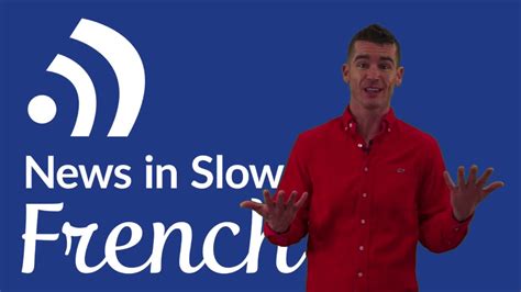 News in slow french. Things To Know About News in slow french. 